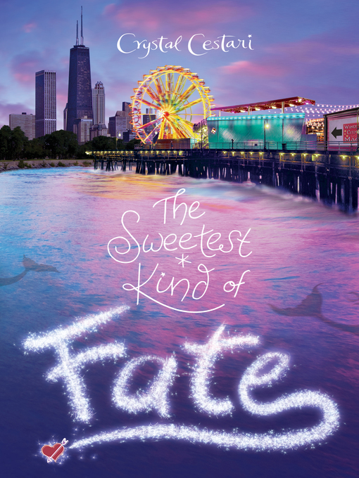 Title details for The Sweetest Kind of Fate by Crystal Cestari - Wait list